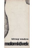 Lévay Endre - Malomkövek