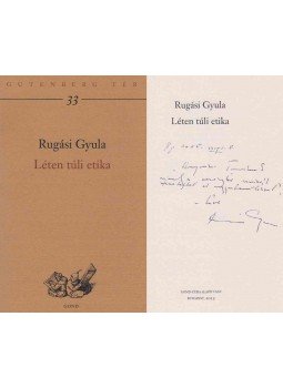 Rugási Gyula - Léten túli etika (dedikált) Rugási Gyula - Léten túli etika (dedikált), Budapest 2015 antikvár könyv