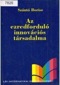 Szántó Borisz - Az ezredforduló innovációs társadalma