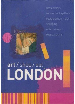 Alison Hartley - Art / Shop / Eat: London Alison Hartley - Art / Shop / Eat: London, London 2004 antikvár könyv