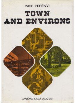 Perényi Imre - Town and Environs Perényi Imre - Town and Environs, Budapest 1978 antikvár könyv