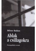 Bősze Balázs - Ablak a csillagokra