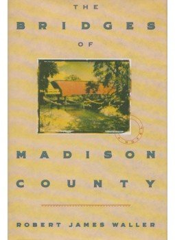 Robert James Waller - The Bridges of Madison County Robert James Waller - The Bridges of Madison County, New York 1992 antikvár könyv