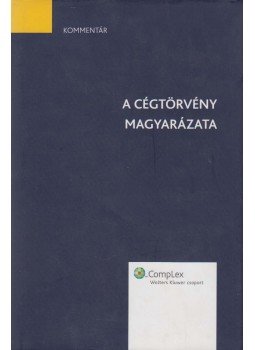 Dr. Bánki Horváth Mária, Dr. Bodor Mária Zsuzsanna, Dr. Koday Zsuzsanna, Dr. Pethőné dr. Kovács Ágnes, Dr. Gál Judit, Dr. Rózsa Éva, Dr. Vezekényi Ursula - A cégtörvény magyarázata Dr. Bánki Horváth Mária, Dr. Bodor Mária Zsuzsanna, Dr. Koday Zsuzsanna, Dr. Pethőné dr. Kovács Ágnes, Dr. Gál Judit, Dr. Rózsa Éva, Dr. Vezekényi Ursula - A cégtörvény magyarázata, Budapest 2009 antikvár könyv