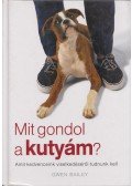 Bailey, Gwen - Mit gondol a kutyám?
