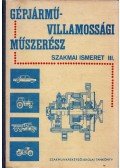 Bánsági György,Hudacsek István,Petrók János,Porempovics Miklós - Gépjárművillamossági műszerész szakmai ismeret III.