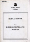 Házman István dr. - Az infokommunikáció alapjai