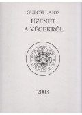 Gubcsi Lajos - Üzenet a végekről I.