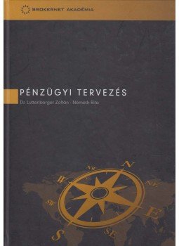 Dr. Luttenberger Zoltán, Németh Rita - Pénzügyi tervezés Dr. Luttenberger Zoltán, Németh Rita - Pénzügyi tervezés, Budapest 2007 antikvár könyv
