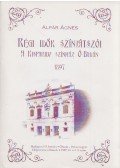 Alpár Ágnes - Régi idők színjátszói