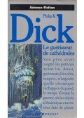 Philip K. Dick - Le Guérisseur de cathédrales