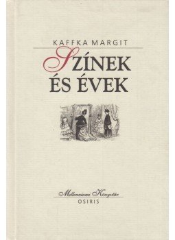 Kaffka Margit - Színek és évek Kaffka Margit - Színek és évek, Budapest 1999 antikvár könyv