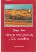 Papp Imre - A francia mezőgazdaság a XIX. században