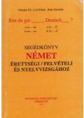 Jirí, Pilarsky,Lieli Pálné,Beke Dezsőné - Segédkönyv német érettségi felvételi és nyelvvizsgához