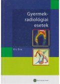 Kis Éva - Gyermekradiológiai esetek