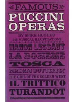 Spike Hughes - Famous Puccini Operas Spike Hughes - Famous Puccini Operas, New York 1972 antikvár könyv