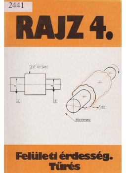 Seres Ferenc - Rajz 4. - Felületi érdesség, tűrés, Budapest 1996 antikvár könyv