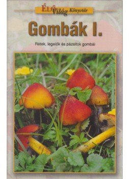 Rimóczi Imre - Gombák I. Rimóczi Imre - Gombák I., Budapest 2004 antikvár könyv