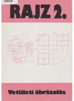 Ocskó Gyula - Rajz 2. - Vetületi ábrázolás Ocskó Gyula - Rajz 2. - Vetületi ábrázolás, Budapest 1991 antikvár könyv
