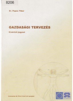 Dr. Pupos Tibor - Gazdasági tervezés Dr. Pupos Tibor - Gazdasági tervezés, Budapest 2002 antikvár könyv