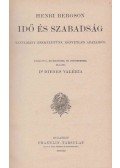 Henri Bergson - Idő és szabadság / Metafizikai értekezések (egyben)