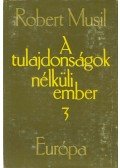 Robert Musil - A tulajdonságok nélküli ember III.