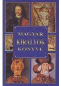 Csiffáry Tamás - Magyar királyok könyve