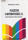 Szelezsán János - Fejezetek a matematikából I-II.