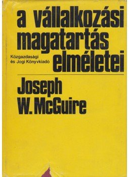 Joseph W. McGuire - A vállalkozási magatartás elméletei, Budapest 1971 antikvár könyv