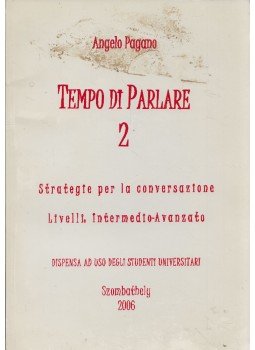 Angelo Pagano - Tempo di Parlare 2 Angelo Pagano - Tempo di Parlare 2, Szombathely 2006 antikvár könyv