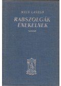 Mécs László - Rabszolgák énekelnek