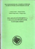 Csizma László,Hamar Farkas,Pelbárt-Nagy István,Dr. Sóvágó Lajos - Feladatgyűjtemény a Vállalati pénzügyek tantárgyhoz