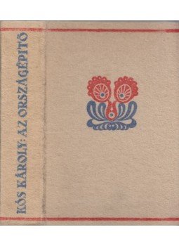 Kós Károly - Az országépítő Kós Károly - Az országépítő, Budapest 1936 antikvár könyv