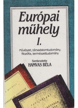 Hamvas Béla - Európai műhely I. Hamvas Béla - Európai műhely I., Budapest 1990 antikvár könyv