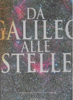 Francesco Bertola - Da Galileo alle stelle Francesco Bertola - Da Galileo alle stelle, 1992 antikvár könyv