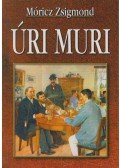 Móricz Zsigmond - Úri muri