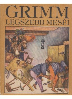 Grimm, Varga Tamásné, Wilhelm Grimm, Jacob Grimm - Grimm legszebb meséi Grimm, Varga Tamásné, Wilhelm Grimm, Jacob Grimm - Grimm legszebb meséi, Bukarest 1986 antikvár könyv