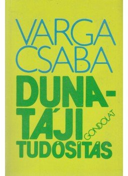 Varga Csaba - Duna-táji tudósítás Varga Csaba - Duna-táji tudósítás, Budapest 1988 antikvár könyv
