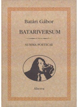 Batári Gábor - Batariversum Batári Gábor - Batariversum, Budapest 2008 antikvár könyv