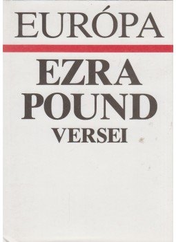 Pound, Ezra - Ezra Pound versei Pound, Ezra - Ezra Pound versei, Budapest 1991 antikvár könyv