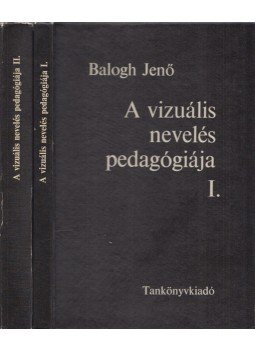 Balogh Jenő, Xantus Gyula - A vizuális nevelés pedagógiája I-II. Balogh Jenő, Xantus Gyula - A vizuális nevelés pedagógiája I-II., Budapest 1696 antikvár könyv