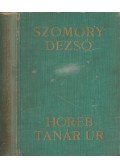 Szomory Dezső - Horeb tanár úr
