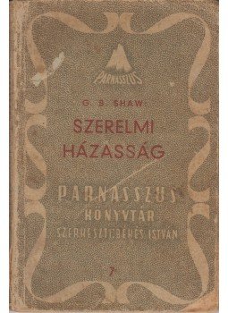 George Bernard Shaw - Szerelmi házasság George Bernard Shaw - Szerelmi házasság, 1947 antikvár könyv