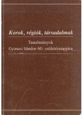 Kulcsár Árpád,Szulovszky János - Korok, régiók, társadalmak