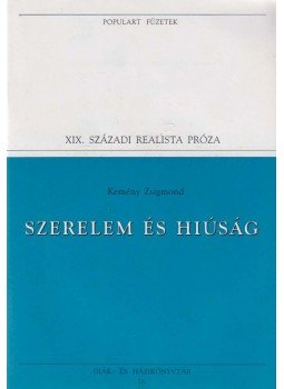 Kemény Zsigmond - Szerelem és hiúság Kemény Zsigmond - Szerelem és hiúság, Szentendre 1995 antikvár könyv