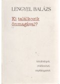 Lengyel Balázs - Ki találkozik önmagával?