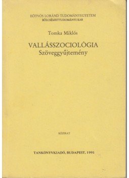 Tomka Miklós - Vallásszociológia Tomka Miklós - Vallásszociológia, Budapest 1991 antikvár könyv