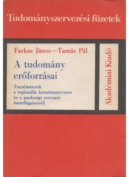 Farkas János, Tamás Pál - A tudomány erőforrásai Farkas János, Tamás Pál - A tudomány erőforrásai, Budapest 1981 antikvár könyv