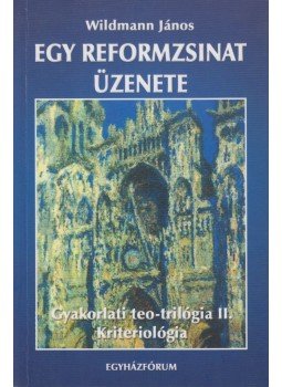 Wildmann János - Egy reformzsinat üzenete Wildmann János - Egy reformzsinat üzenete, 2006 antikvár könyv