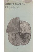 Bodosi György - Kő, kerék, víz